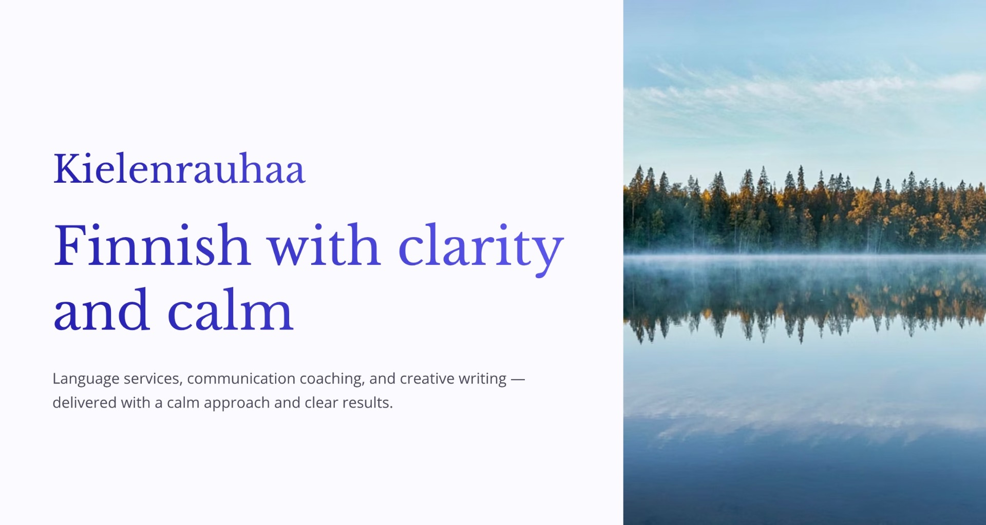 Misty lake with pine forest reflection, blue sky, and Finnish text “Kielenrauhaa” and “Finnish with clarity and calm”.
